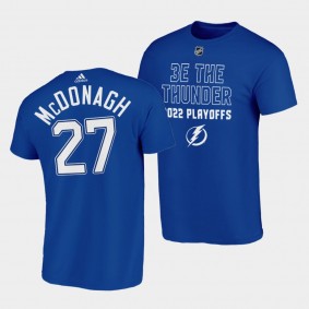 Tampa Bay Lightning Ryan McDonagh 3E THE THUNDER 2022 Playoffs Blue #27 T-Shirt